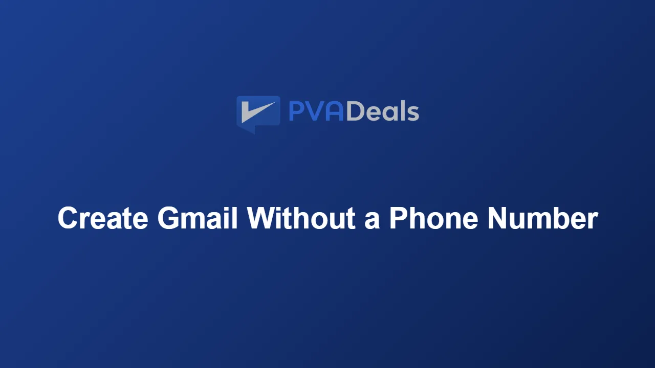 Create a Gmail account without a phone number